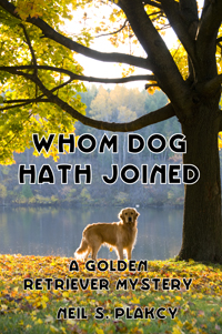 Whom Dog Hath Joined by Neil S. Plakcy