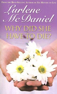 Why Did She Have to Die? (2001) by Lurlene McDaniel
