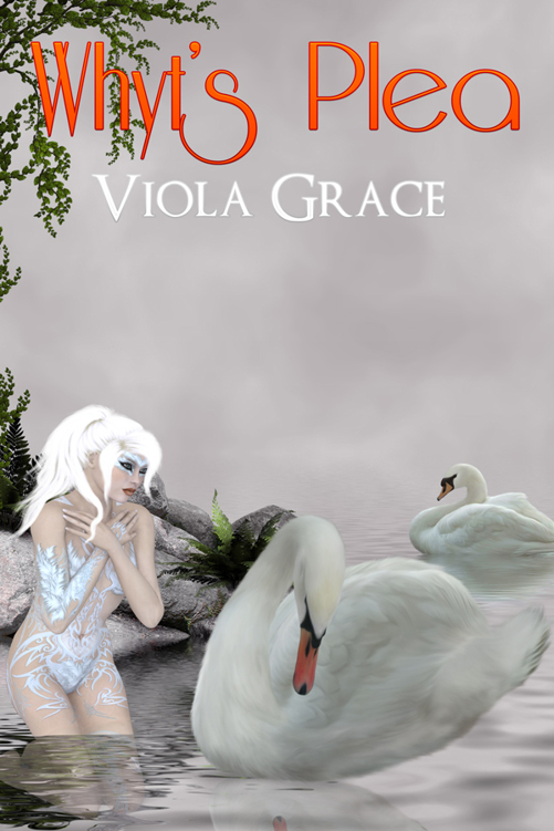 Whyt’s Plea by Viola Grace
