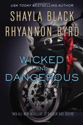 Wicked and Dangerous (2013) by Shayla Black