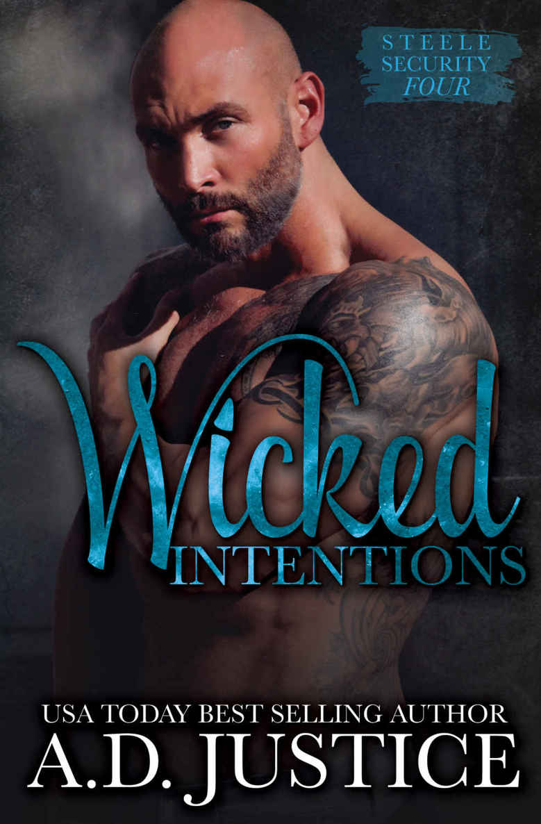 Wicked Intentions (Steele Secrurity Book 4) by A.D. Justice