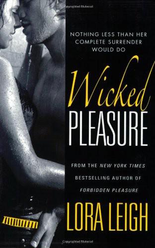 Wicked Pleasures by Lora Leigh