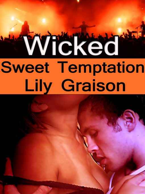 Wicked: Sweet Temptation [Wicked Series Book 4] by Lily Graison