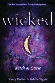 Wicked: Witch & Curse (2008) by Debbie Viguié