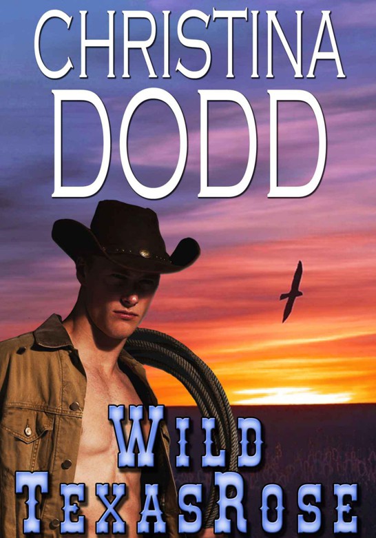Wild Texas Rose by Christina Dodd