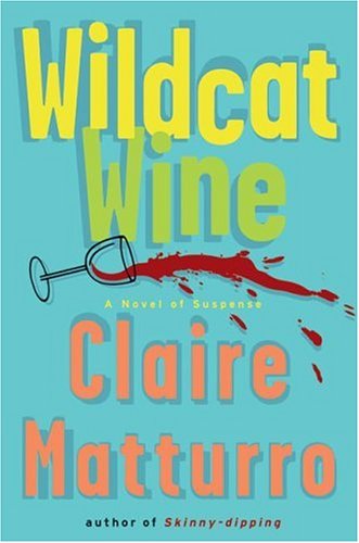 Wildcat Wine (2005) by Claire Matturro