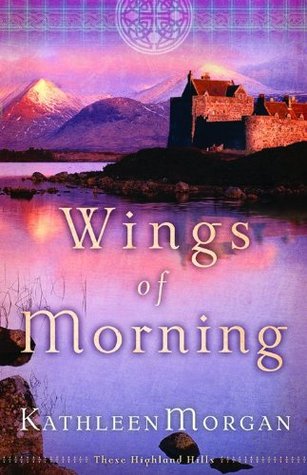 Wings of Morning (2006) by Kathleen  Morgan
