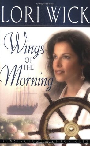 Wings of the Morning (2004) by Lori Wick