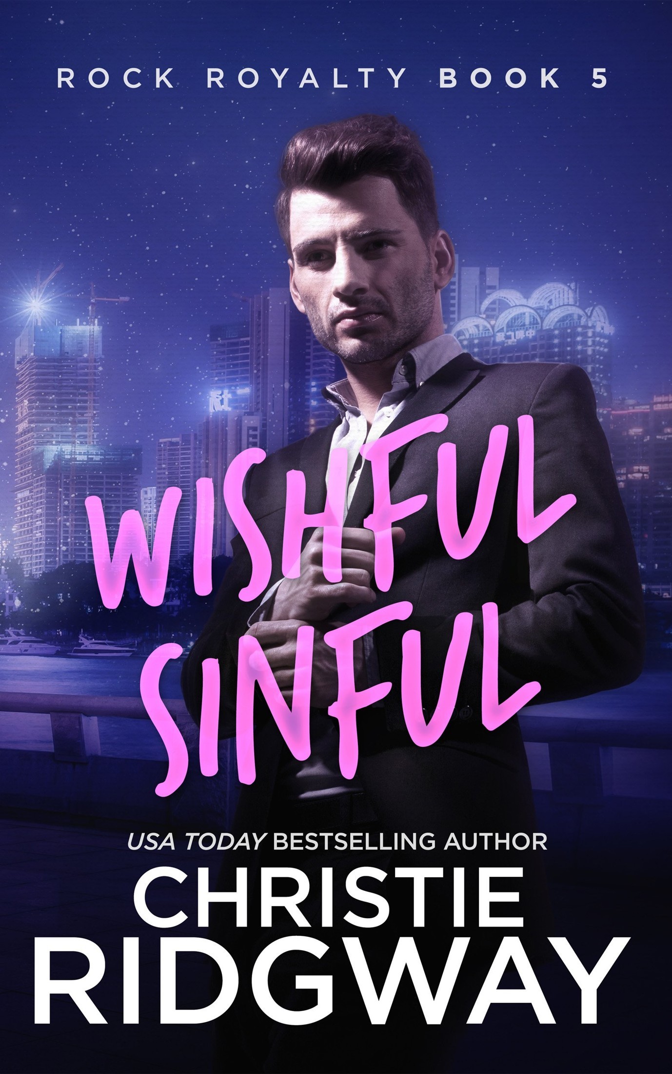 Wishful Sinful (Rock Royalty Book 5) by Christie Ridgway