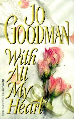 With All My Heart (1999) by Jo Goodman