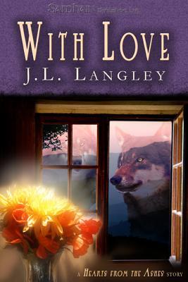With Love (2007) by J.L. Langley
