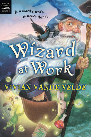 Wizard at Work (2004) by Vivian Vande Velde