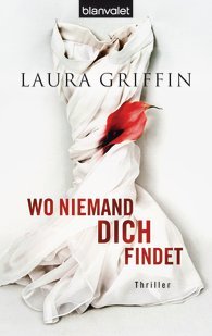 Wo niemand dich findet (2012) by Laura Griffin