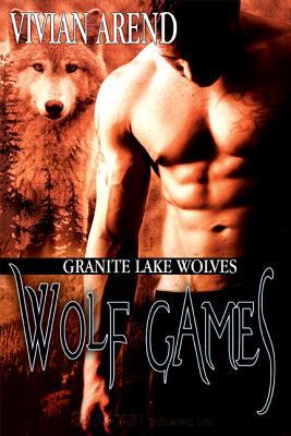 Wolf Games (2010) by Vivian Arend
