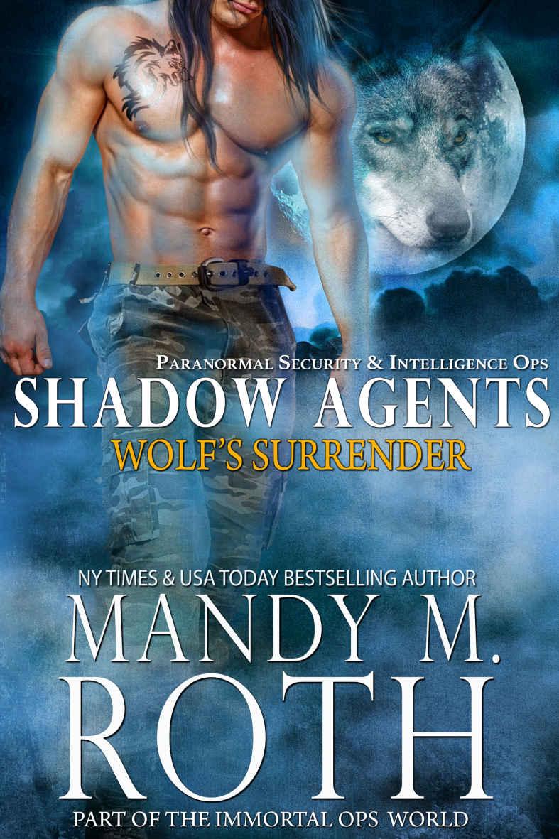 Wolf's Surrender: Part of the Immortal Ops World (Shadow Agents / PSI-Ops Book 1) by Mandy M. Roth