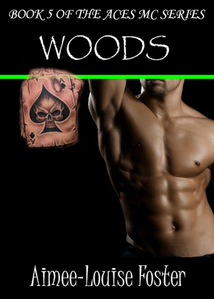 Woods (Aces MC Series Book 5) by Aimee-Louise Foster