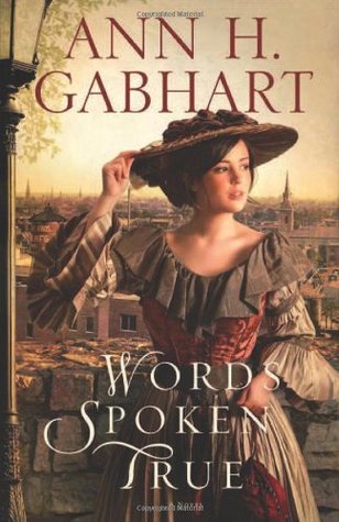 Words Spoken True (2012) by Ann H. Gabhart