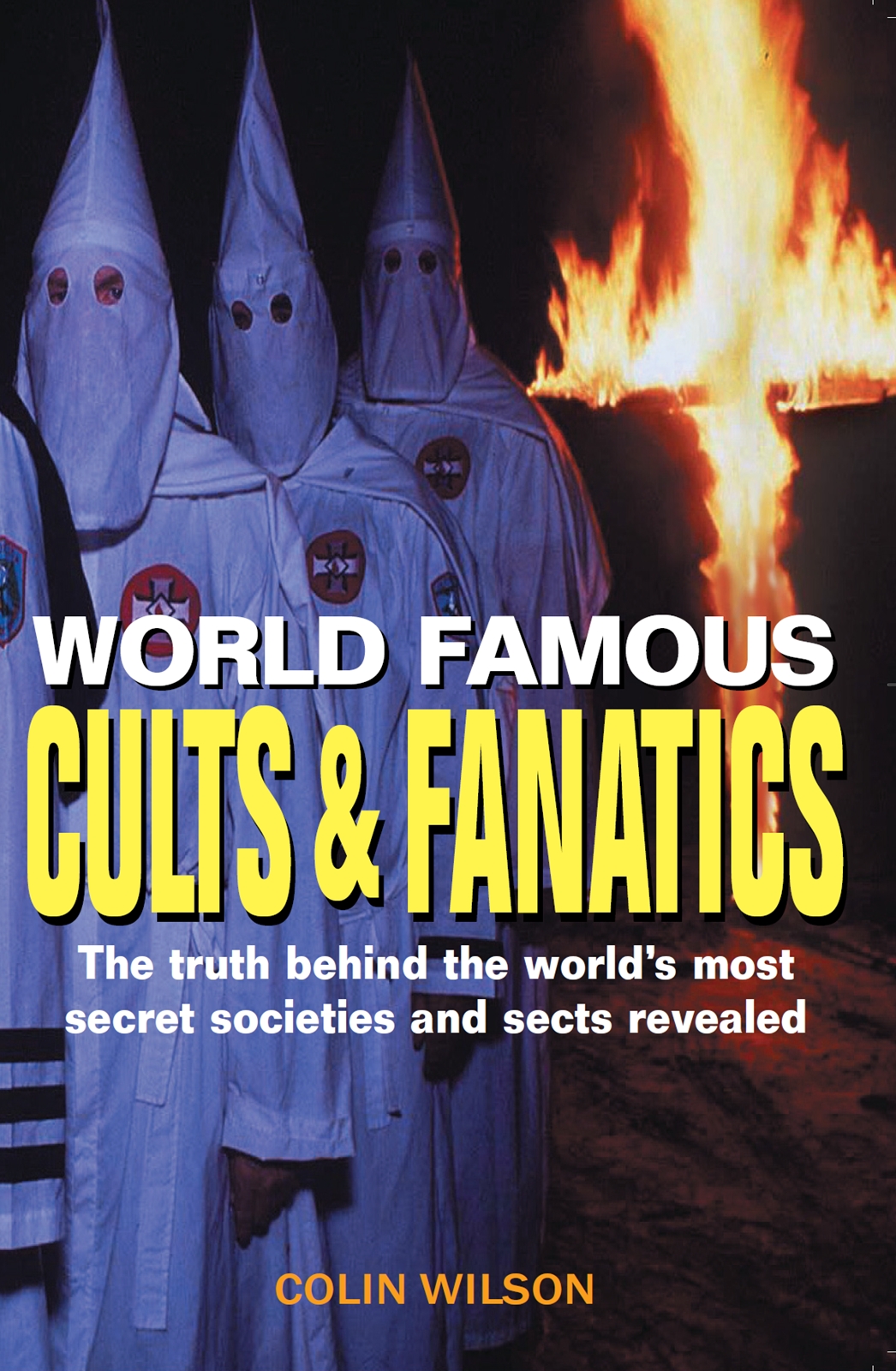 World Famous Cults and Fanatics by Colin Wilson