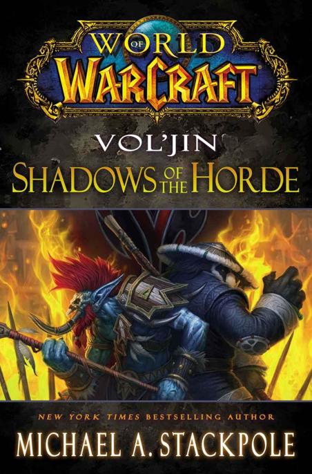 World of Warcraft: Vol'jin: Shadows of the Horde by Michael A. Stackpole