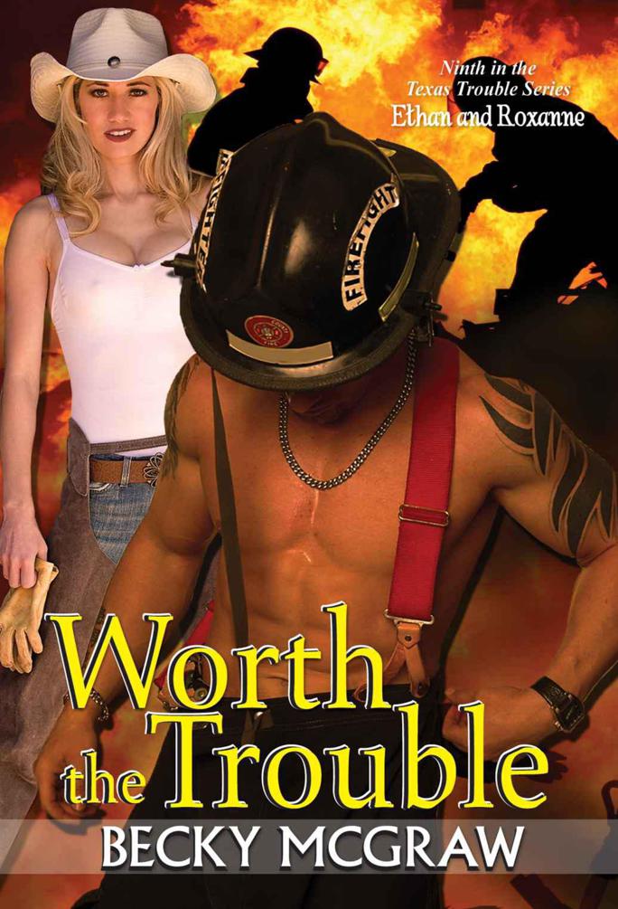 Worth the Trouble by Becky McGraw
