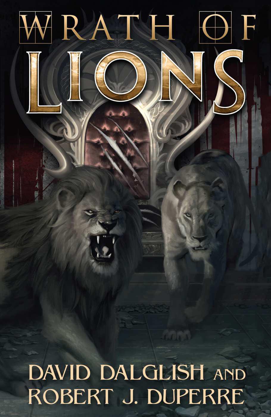 Wrath of Lions by David Dalglish