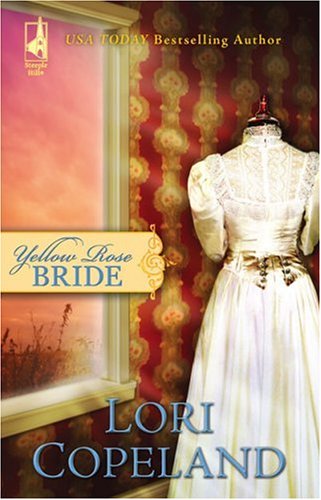 Yellow Rose Bride (2006) by Lori Copeland
