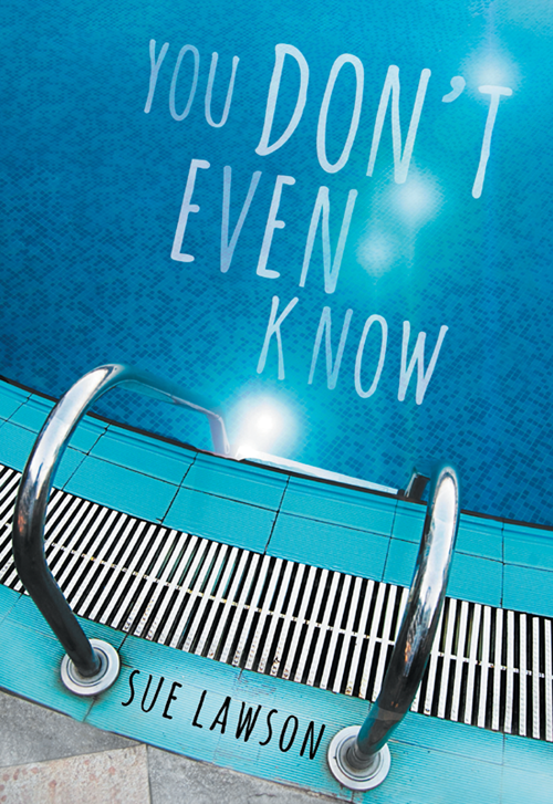 You Don't Even Know (2013) by Sue Lawson