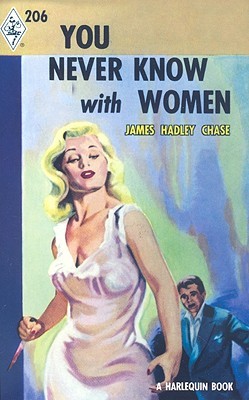 You Never Know with Women (2009) by James Hadley Chase