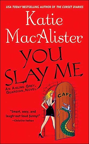 You Slay Me (2004) by Katie MacAlister