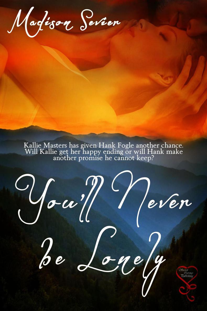 You'll Never Be Lonely by Madison Sevier