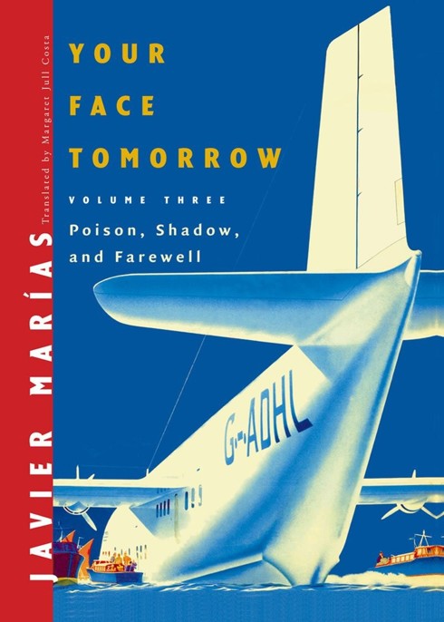 Your Face Tomorrow: Poison, Shadow, and Farewell by Javier Marías