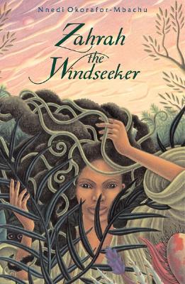Zahrah the Windseeker (2005) by Nnedi Okorafor