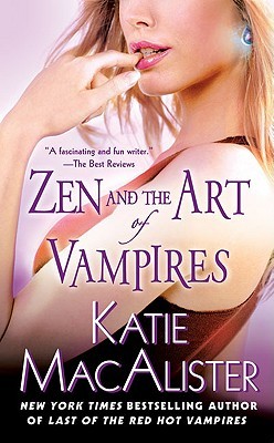 Zen and the Art of Vampires (2008) by Katie MacAlister