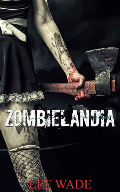 Zombielandia by Wade, Lee