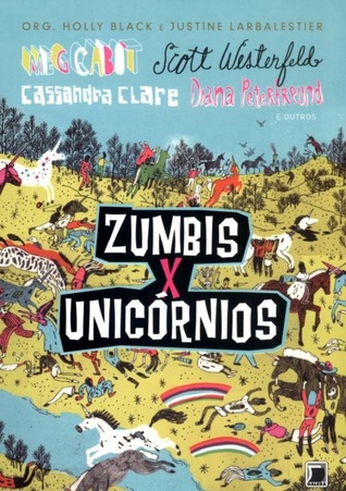 Zumbis X Unicórnios (2012) by Holly Black